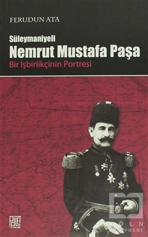 Ferudun AtaYakın TarihSüleymaniyeli Nemrut Mustafa Paşa