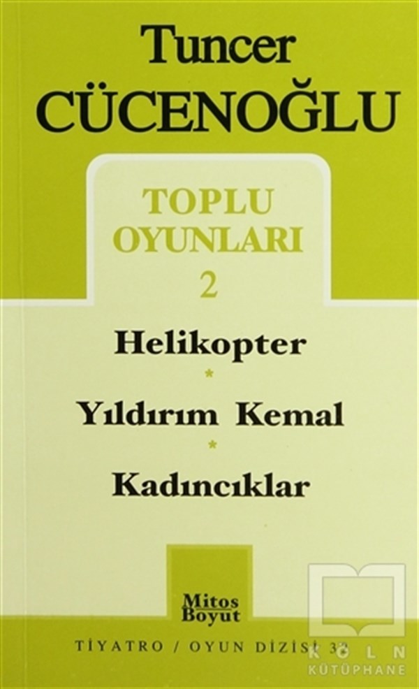Tuncer CücenoğluSenaryoToplu Oyunları-2 Helikopter / Yıldırım Kemal / Kadıncıklar
