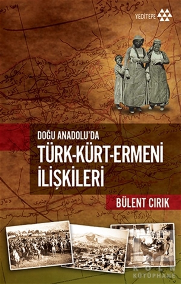 Bülent CırıkDiğerTürk-Kürt-Ermeni İlişkileri