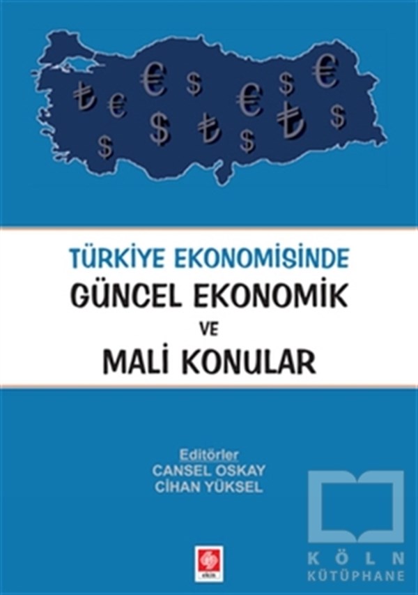 Cansel OskayGenel KonularTürkiye Ekonomisinde Güncel Ekonomik ve Mali Konular