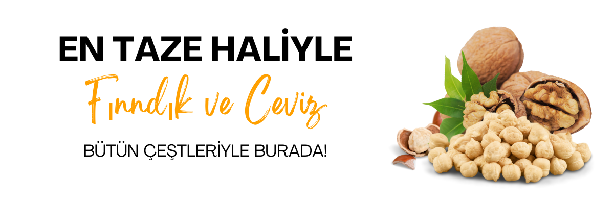 Fındık ve Ceviz çeşitleri En Taze Haliyle Burada!