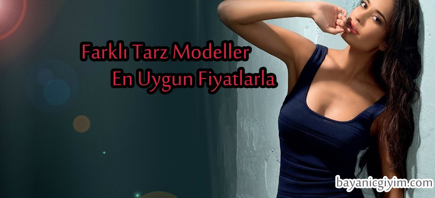 Farklı Tarz Modeller