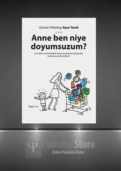 Anne Ben Niye Doyumsuzum?