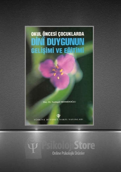 Dini Duygunun Gelişimi ve Eğitimi
