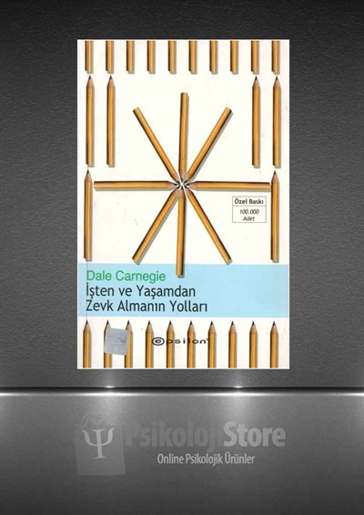 İşten Ve Yaşamdan Zevk Almanın Yolları