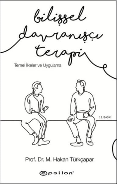 Bilişsel-Davranışçı Terapi: Temel İlkeler ve Uygulama