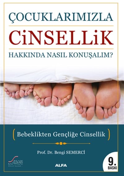 Çocuklarımızla Cinsellik Hakkında Nasıl Konuşalım?