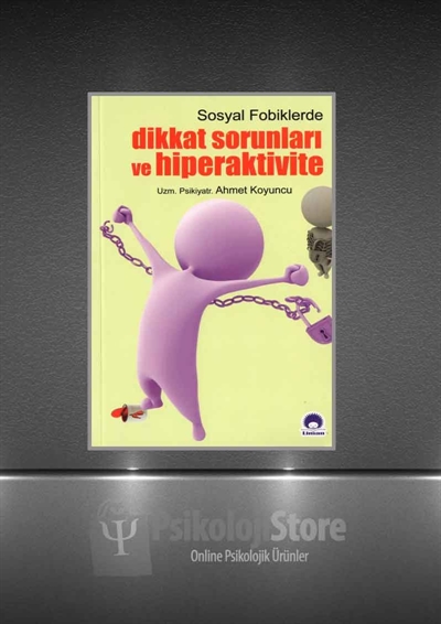 Sosyal Fobiklerde Dikkat Sorunları ve Hiperaktivite