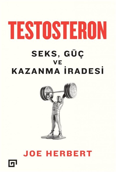 Testosteron - Seks,güç ve Kazanma İradesi 