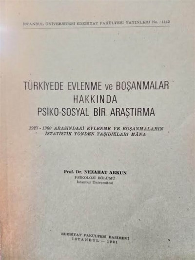 Türkiyede Evlenme ve Boşanmalar Hakkında Psiko-Sosyal Bir Araştırma
