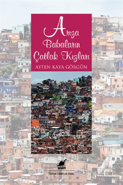 Arıza Babaların Çatlak Kızları