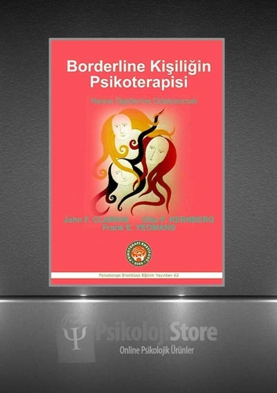 Borderline Kişiliğin Psikoterapisi