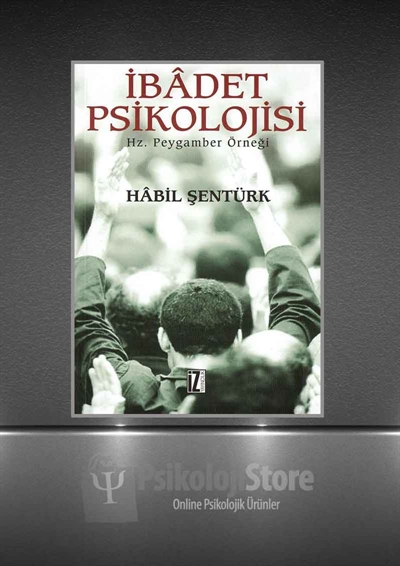 İbadet Psikolojisi, Habil Şentürk