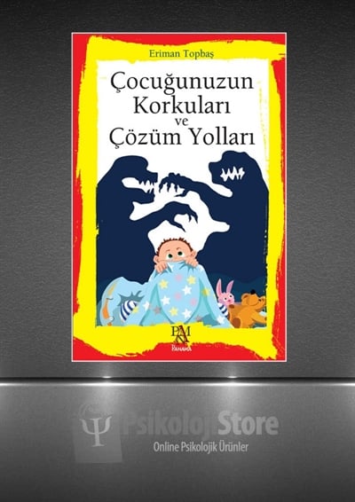 Çocuğunuzun Korkuları ve Çözüm Yolları