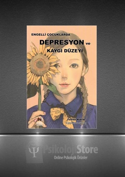 Engelli Çocuklarda Depresyon ve Kaygı Düzeyi