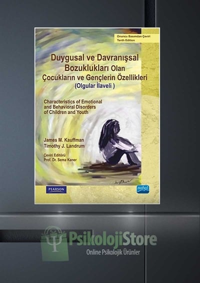 Duygusal ve Davranışsal Bozukluğu Olan Çocukların ve Gençlerin Özellikleri