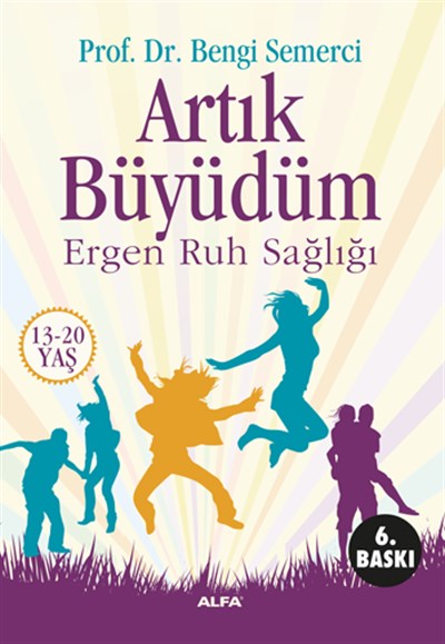 Artık Büyüdüm Ergen Ruh Sağlığı