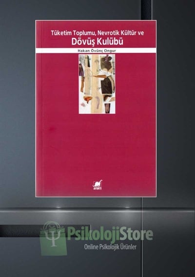 Tüketim Toplumu Nevrotik Kültür ve Dövüş Kulübü