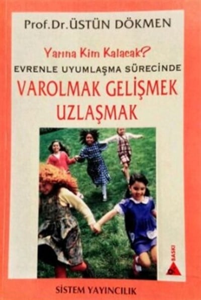 Varolmak Gelişmek Uzlaşmak