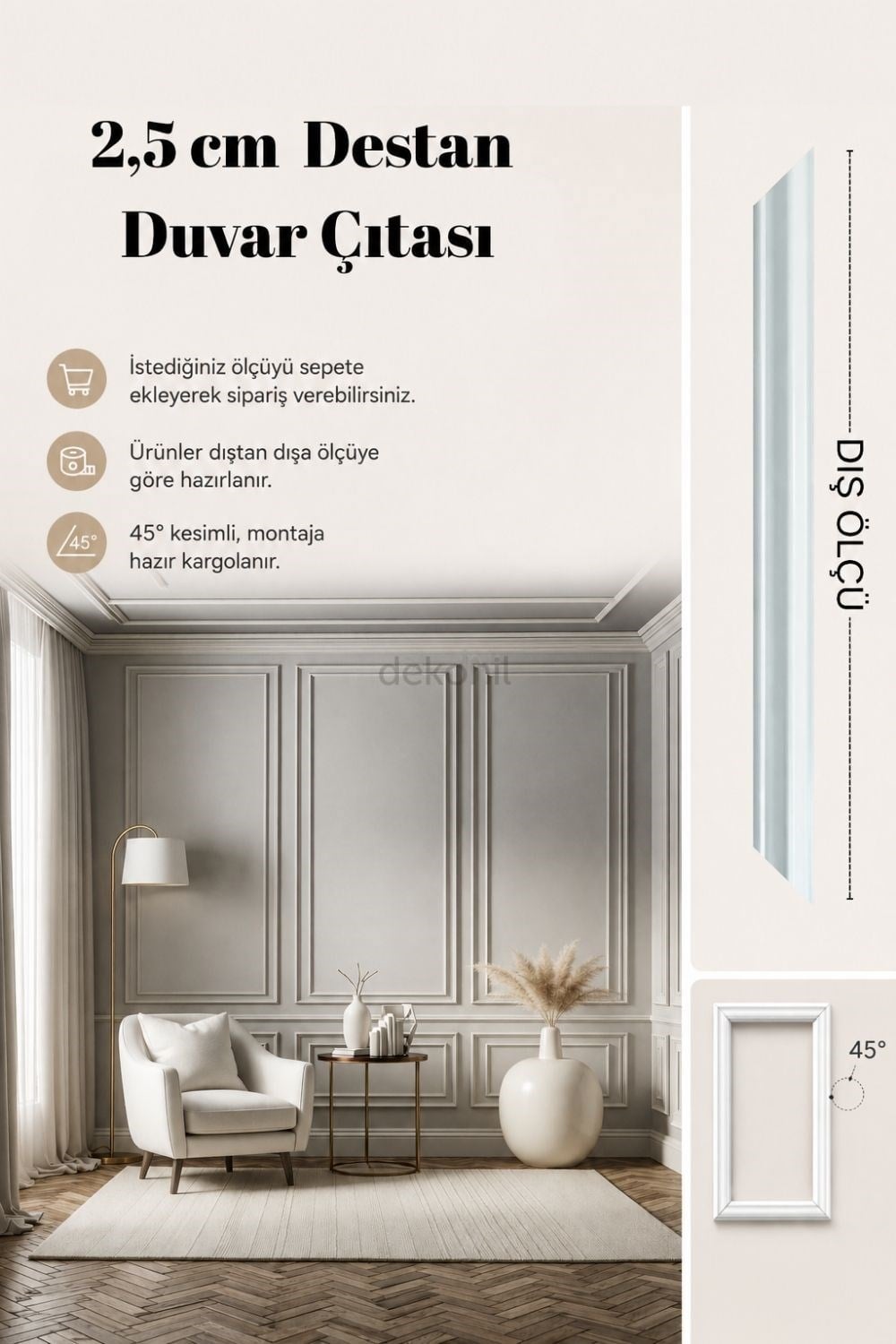 Destan 45° Kesimli Montaja Hazır Boyanabilir Duvar Çıtası 2,5 cm