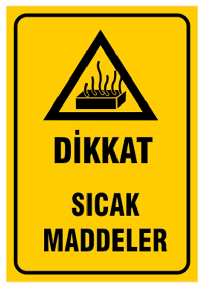 Dikkat Sıcak Maddeler