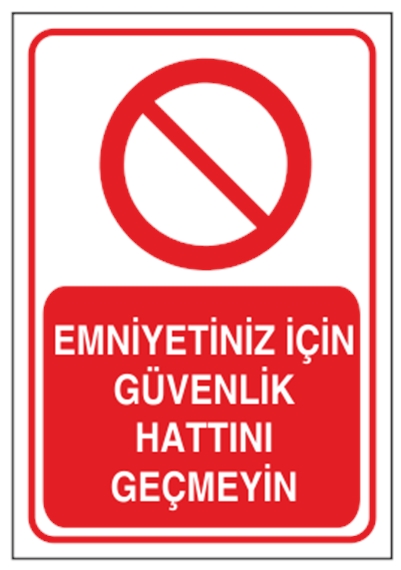 Emniyetiniz için Güvenlik Hattını Geçmeyin