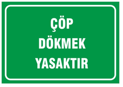 Çöp Dökmek Yasaktır