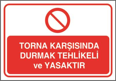 Torna Karşısında Durmak Tehlikeli ve Yasaktır