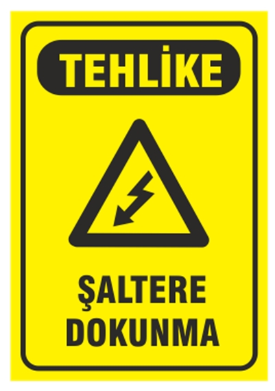 Tehlike Şaltere Dokunma