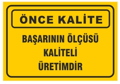 Başarının Ölçüsü Kaliteli Üretimdir