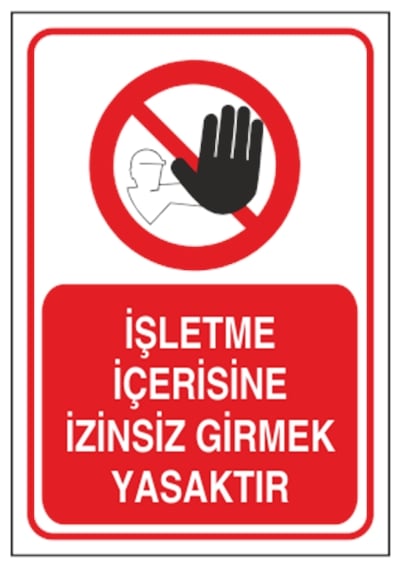 İşletme İçerisine İzinsiz Girmek Yasaktır