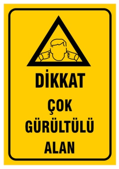 Dikkat Çok Gürültülü Alan