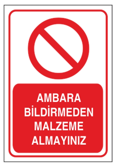 Ambara Bildirmeden Malzeme Almayınız