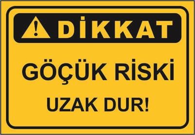 Göçük Riski Uzak Dur