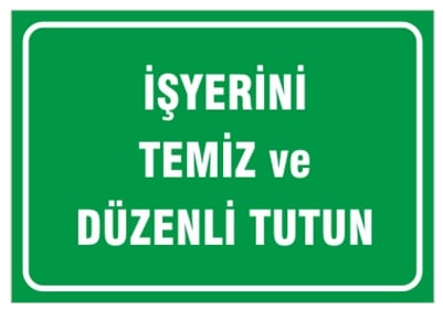 İşyerinizi Temiz ve Düzenli Tutun