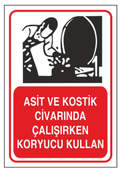 Asit ve Kostik Civarında Çalışırken Koruyucu Kullan