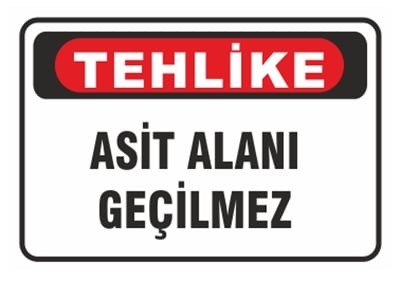 Tehlike Asit Alanı Geçilmez