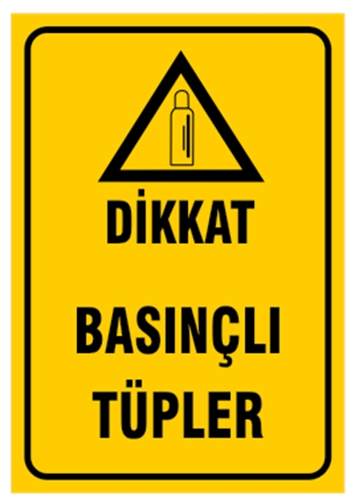 Dikkat Basınçlı Tüpler