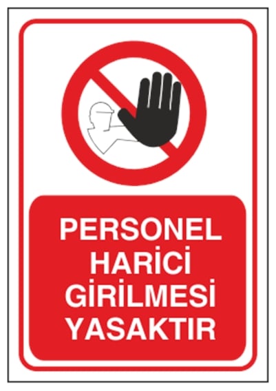 Personel Harici Girilmesi Yasaktır
