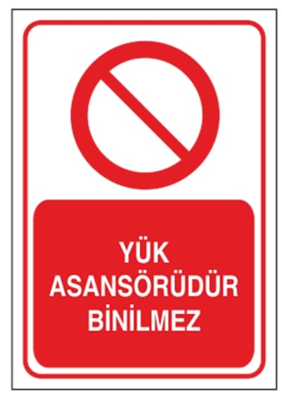 Yük Asansörüdür Binilmez
