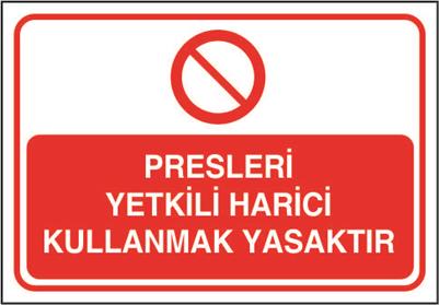 Presleri Yetkili Harici Kullanmak Yasaktır