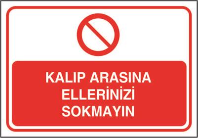 Kalıp Arasına Ellerinizi Sokmayın