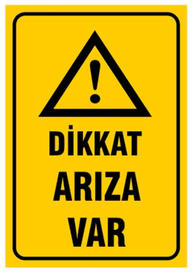 Dikkat Arıza Var