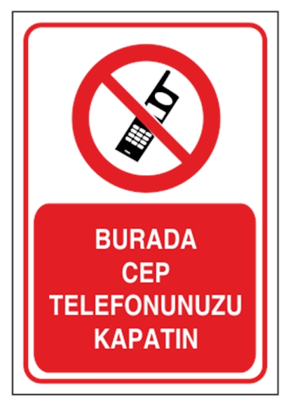 Burada Cep Telefonunuzu Kapatın