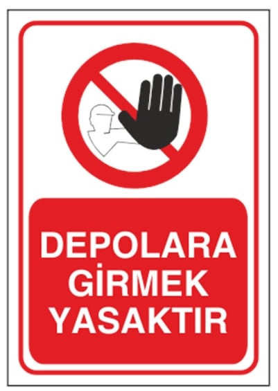 Depolara Girmek Yasaktır