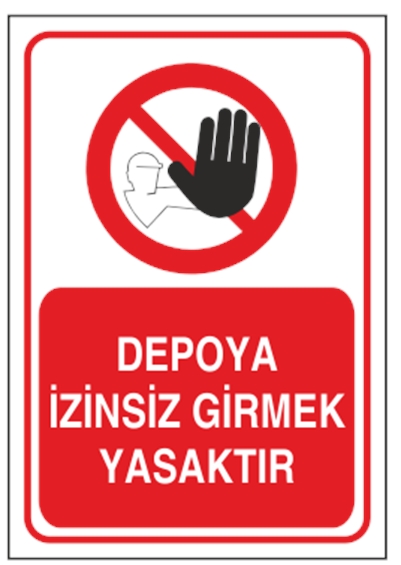 Depoya İzinsiz Girmek Yasaktır