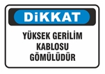 Dikkat Yüksek Gerilim Kablosu Gömülüdür
