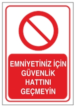 Emniyetiniz için Güvenlik Hattını Geçmeyin