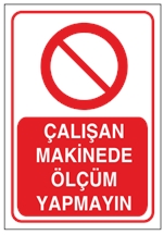 Çalışan Makinede Ölçüm Yapmayın