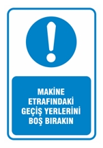 Makine Etrafındaki Geçiş Yerlerini Boş Bırakın